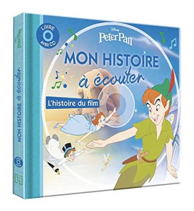 PETER PAN - Mon histoire à écouter - L'histoire du film - Livre CD - Disney von DISNEY HACHETTE